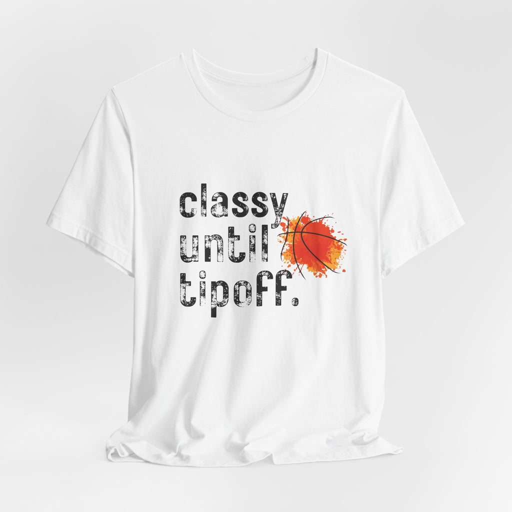 Classy Until Tipoff