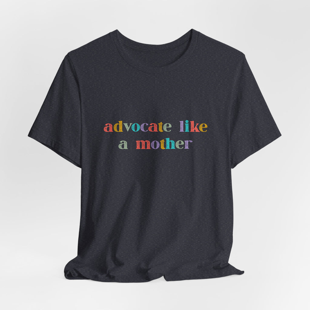 Advocate Like a Mother