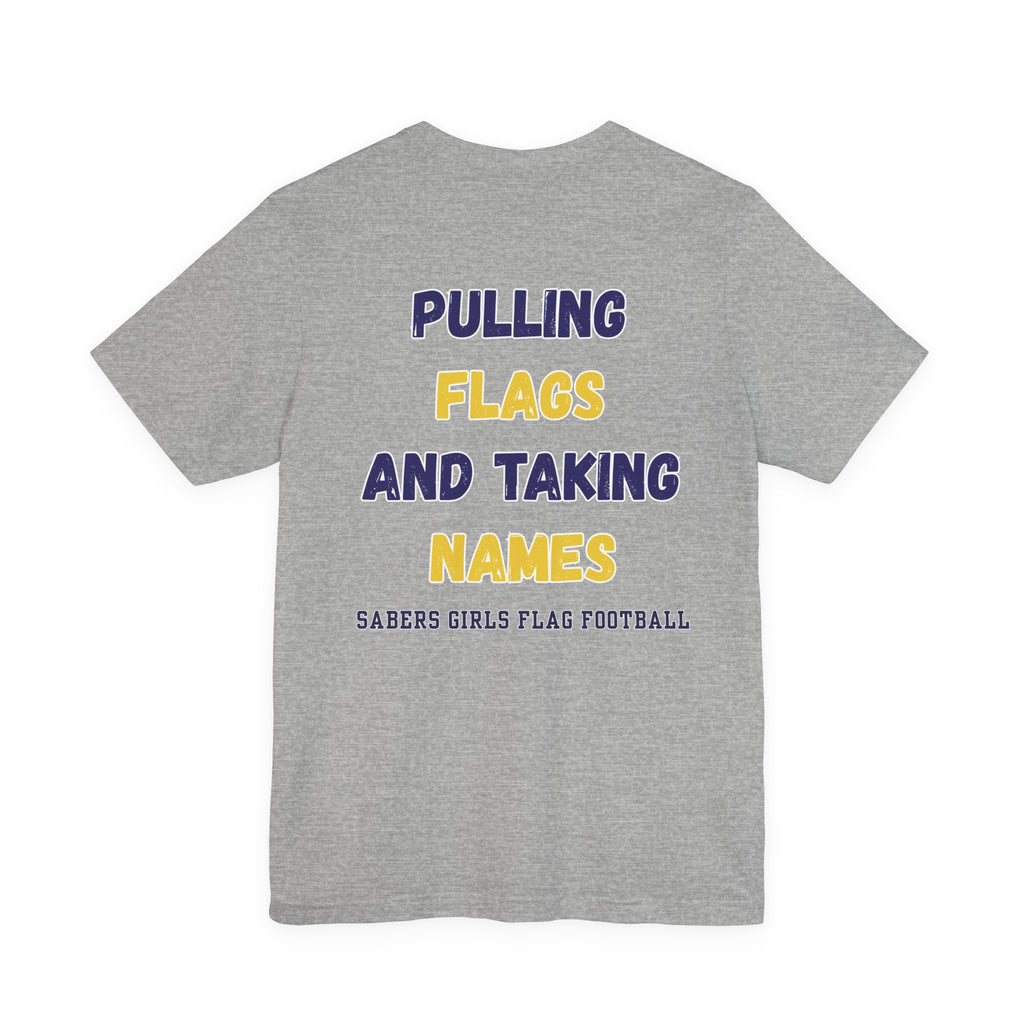PERSONALIZED Pulling Flags and Taking Names (Front/Back)