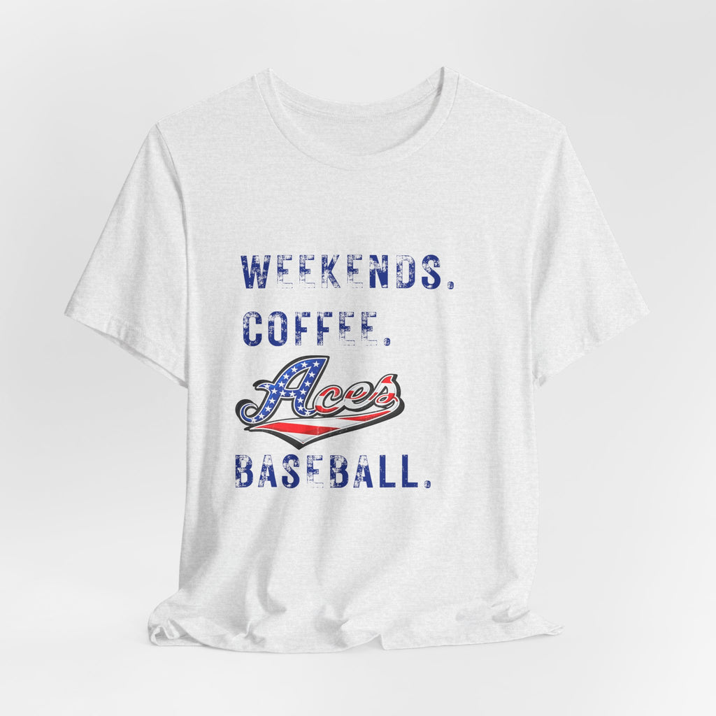 Weekends. Coffee. Aces. Baseball