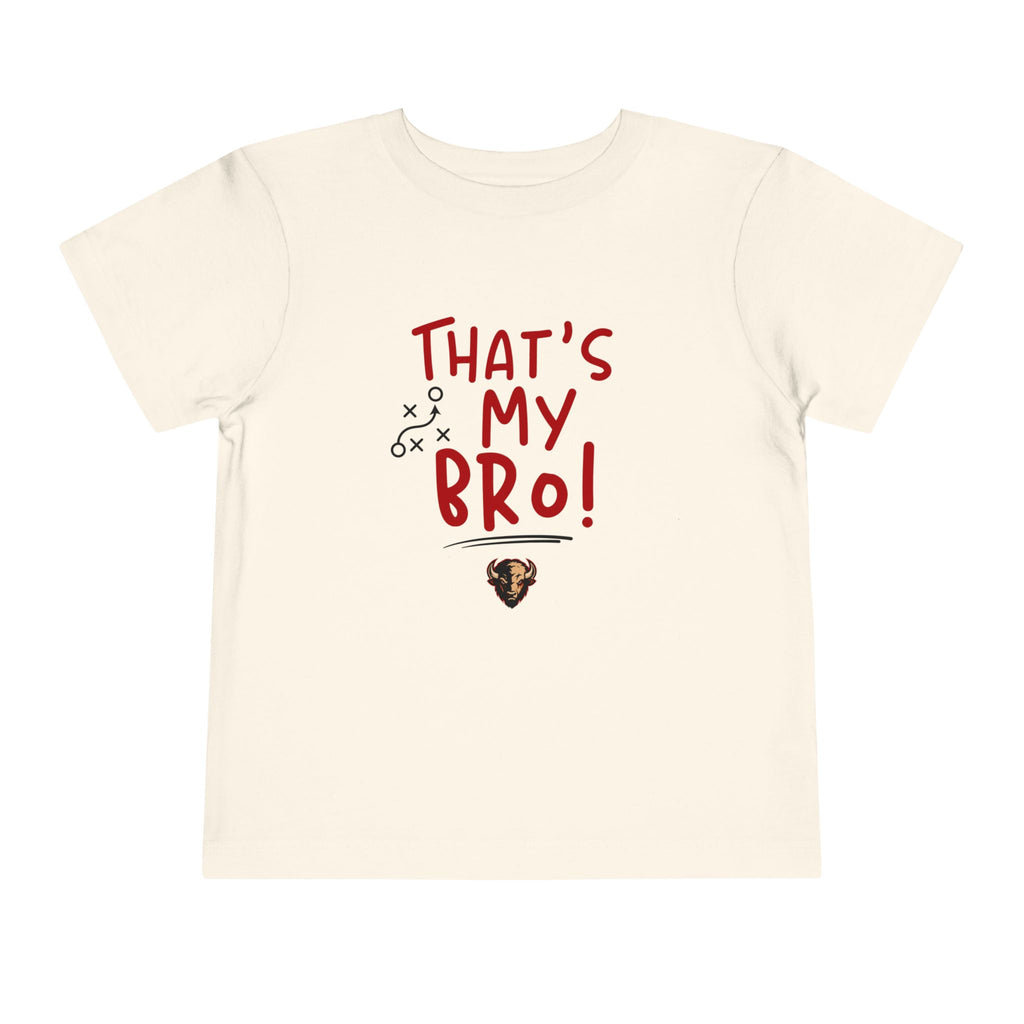 TODDLER That’s My Bro! Toddler Tee