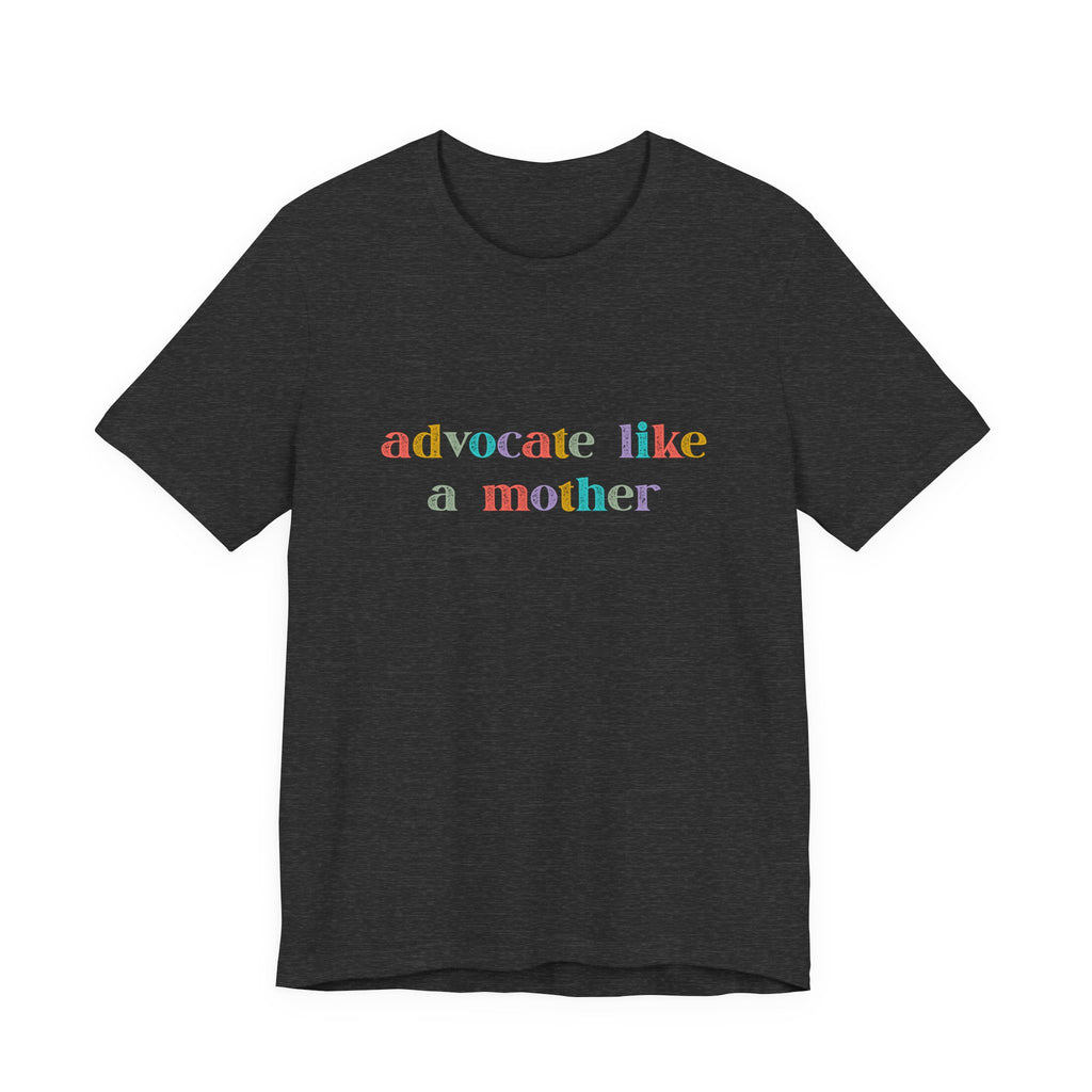 Advocate Like a Mother