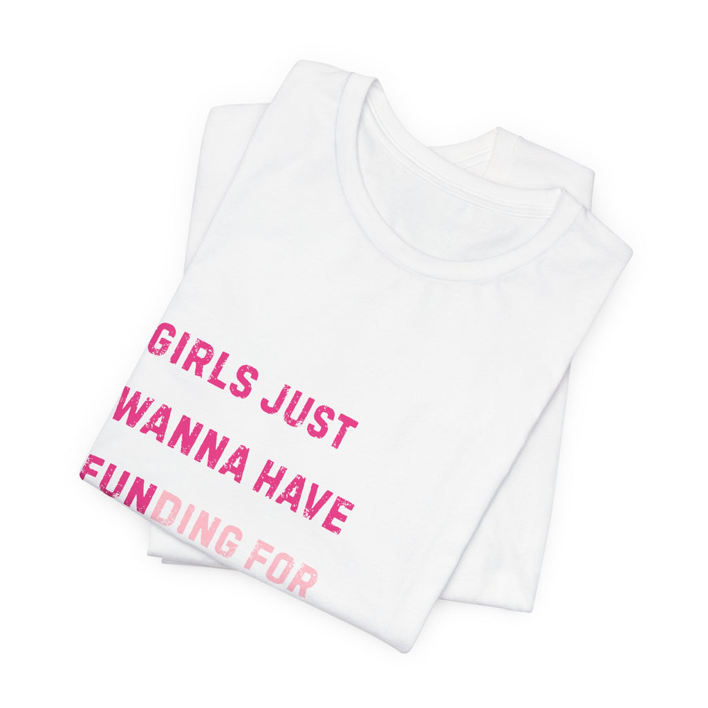 Girls Just Wanna Have Funding
