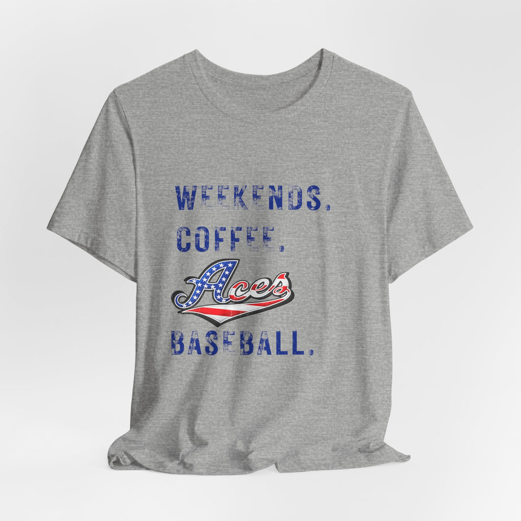 Weekends. Coffee. Aces. Baseball