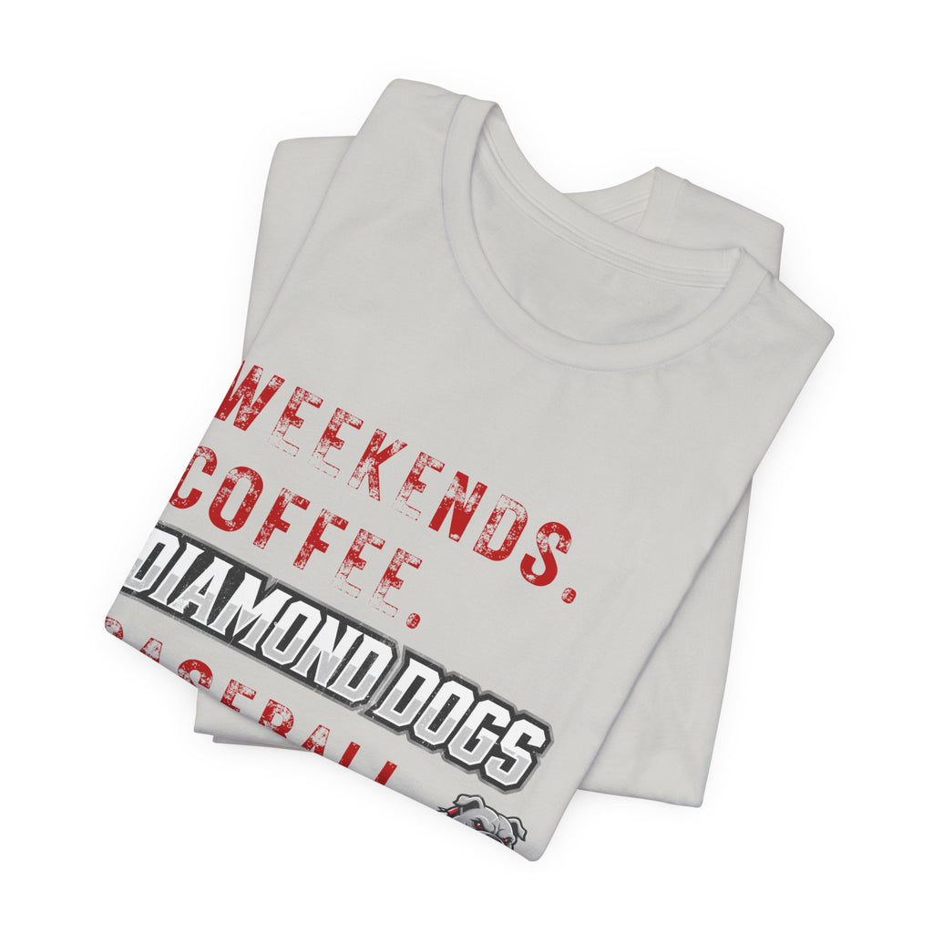 Weekends. Coffee. Diamond Dogs. Baseball. Soft Tee