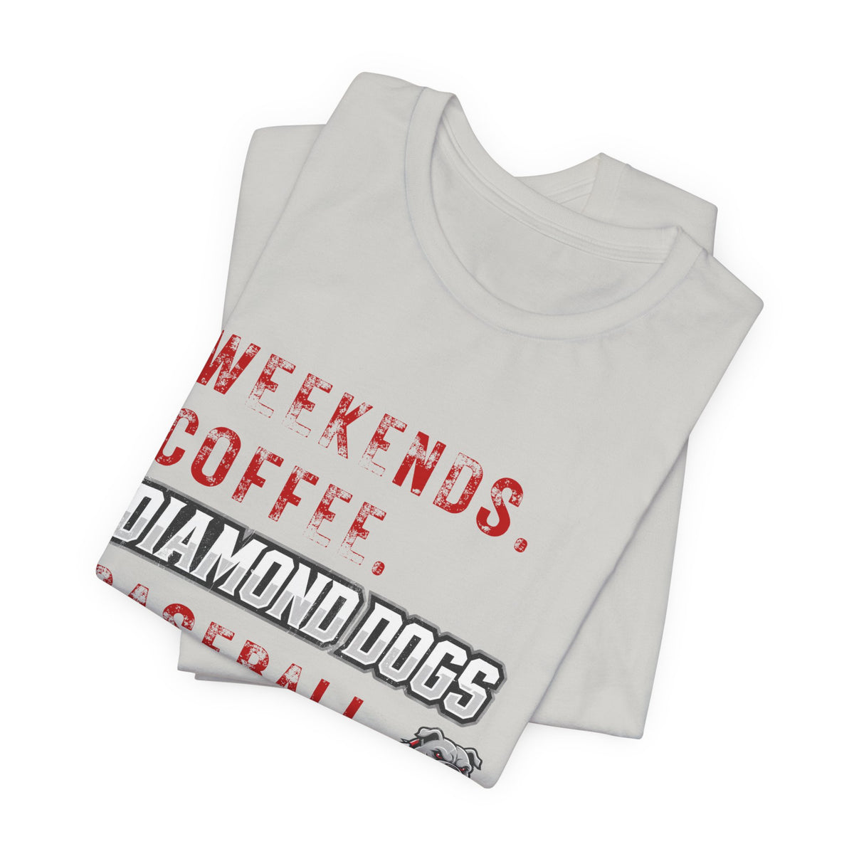 Weekends. Coffee. Diamond Dogs. Baseball. Soft Tee