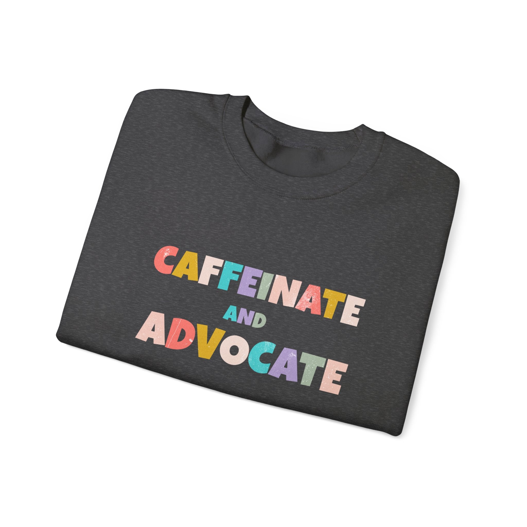 Caffeinate and Advocate