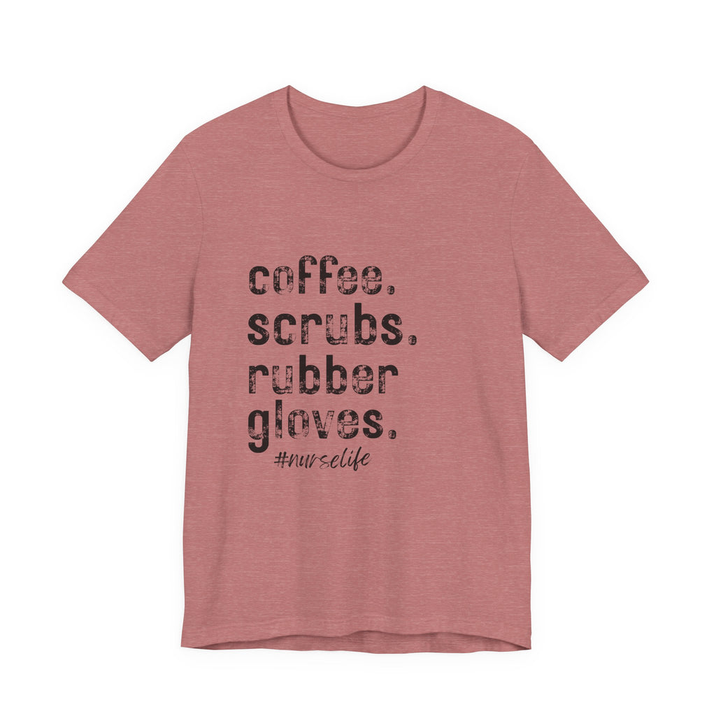 Coffee, Scrubs, Rubber Gloves (color options)