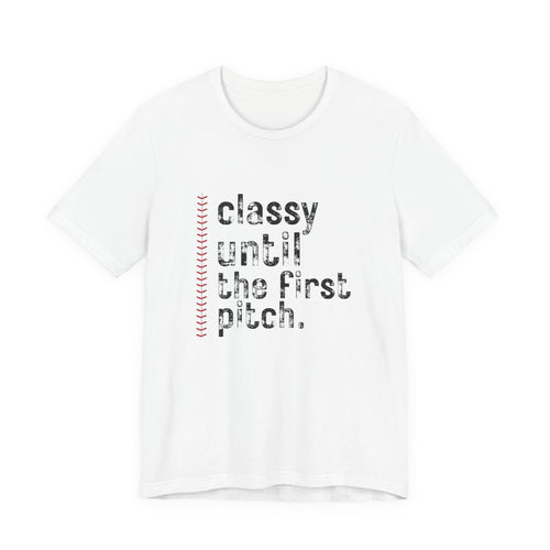 Classy Until the First Pitch