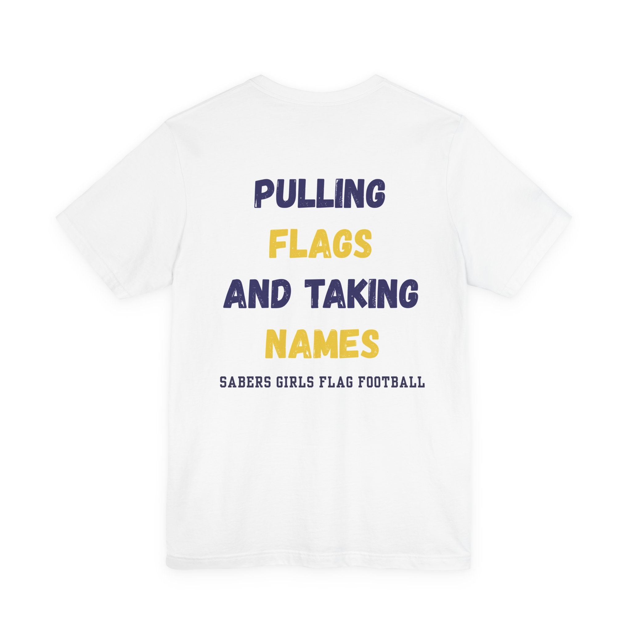 PERSONALIZED Pulling Flags and Taking Names (Front/Back)