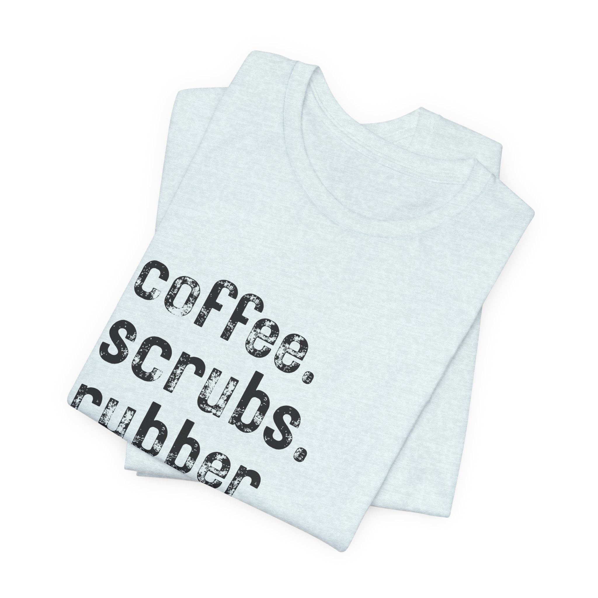 Coffee, Scrubs, Rubber Gloves (color options)