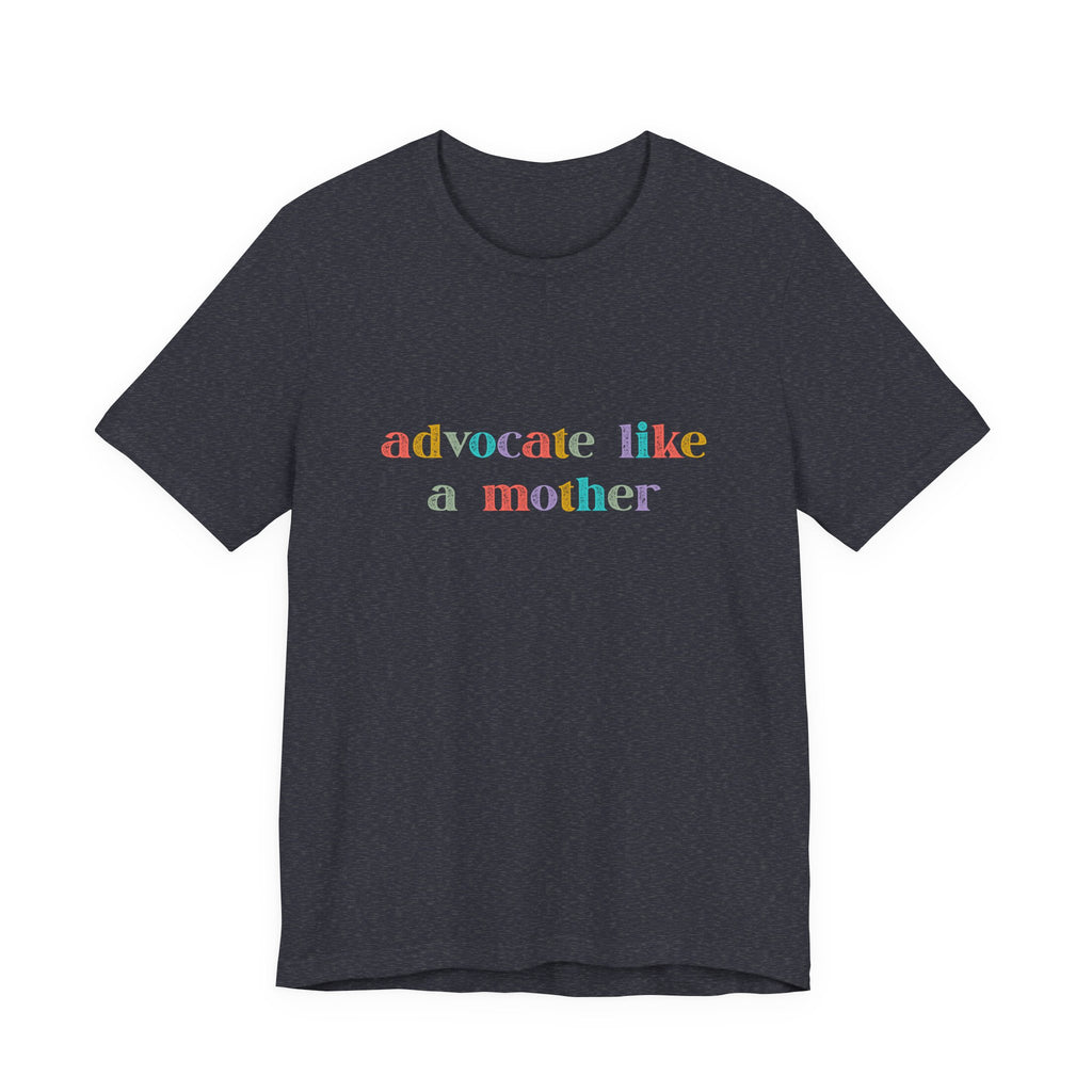 Advocate Like a Mother