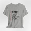 Classy Until the First Pitch