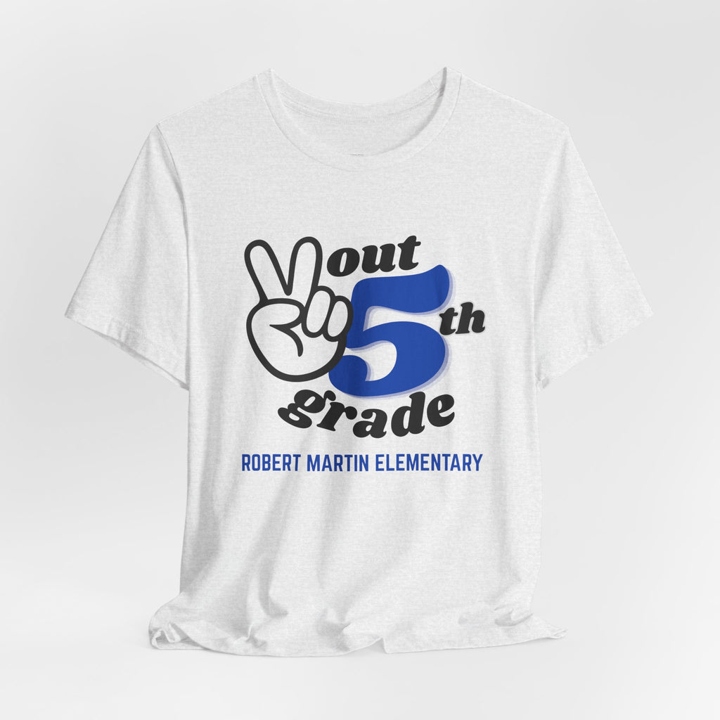 RMES Peace Out 5th Grade (ADULT)