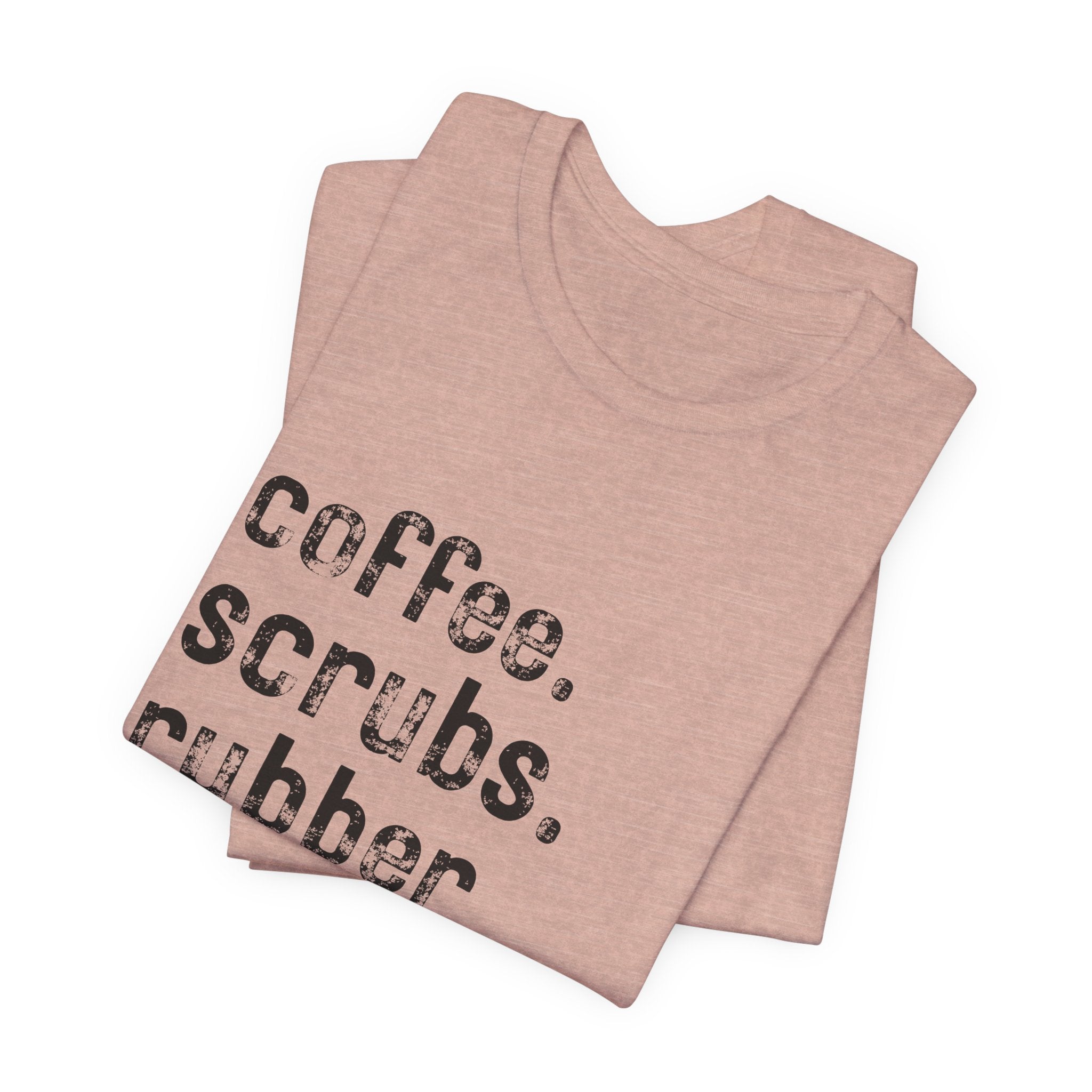Coffee, Scrubs, Rubber Gloves (color options)