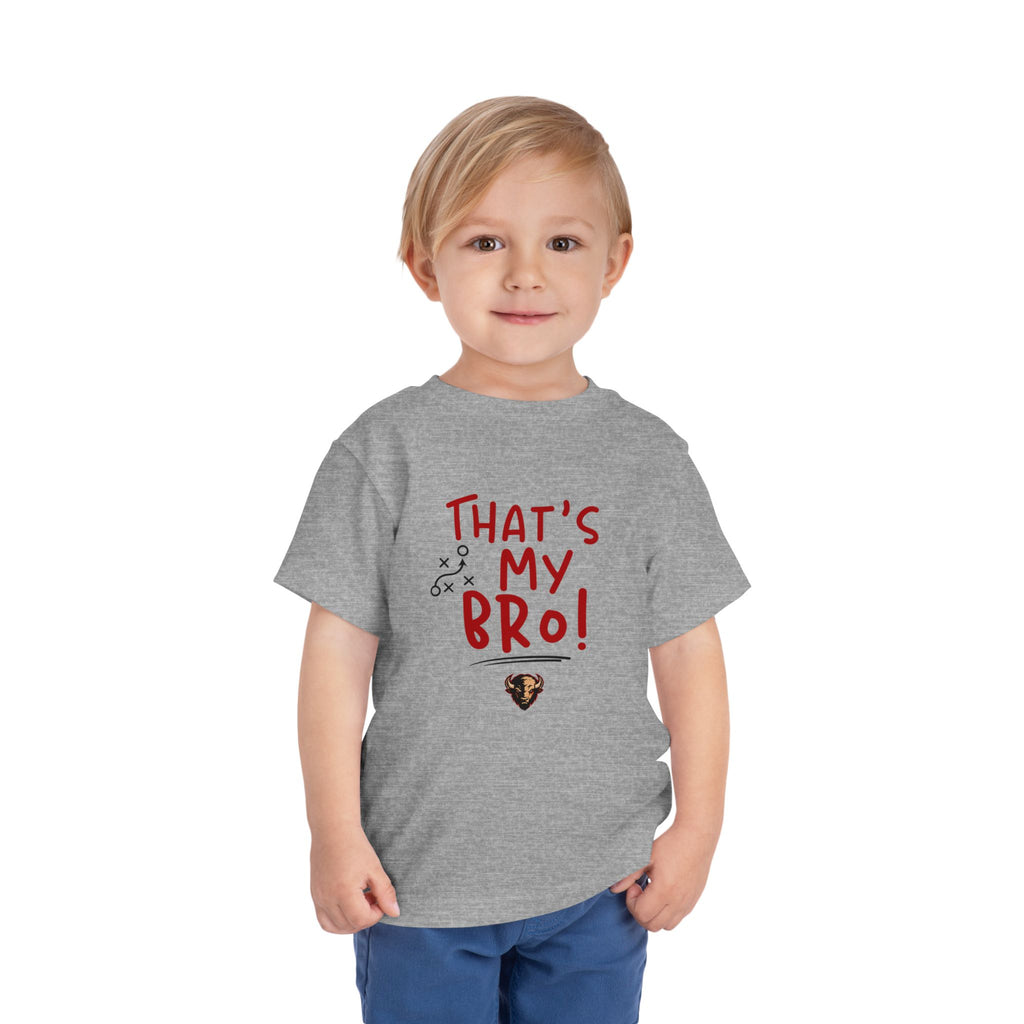 TODDLER That’s My Bro! Toddler Tee