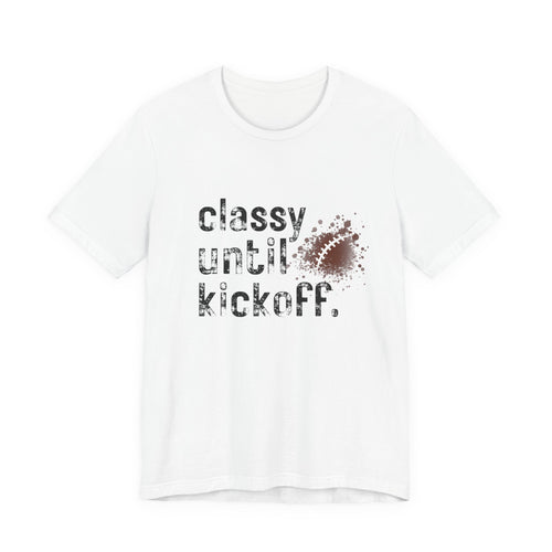 Classy Until Kickoff