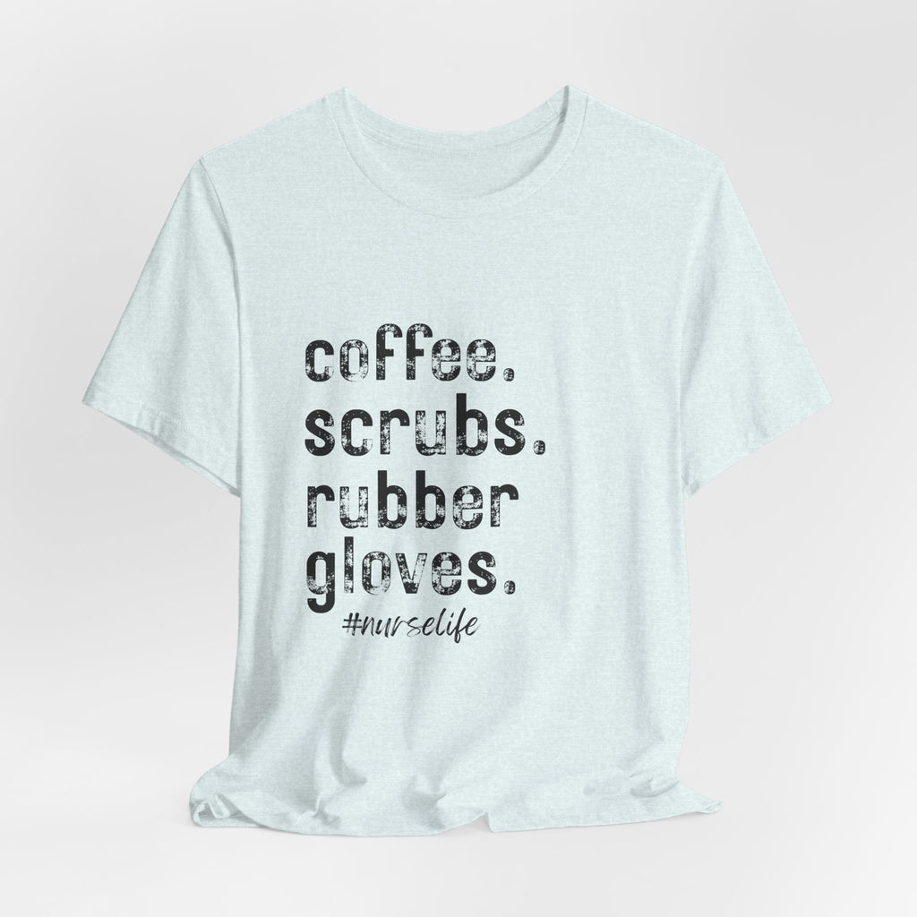 Coffee, Scrubs, Rubber Gloves (color options)